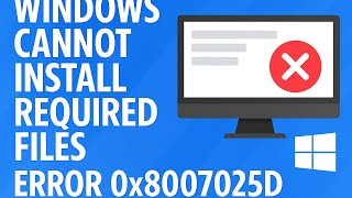 Windows cannot install required files Error 0x8007025D in Windows 11 10 8 7