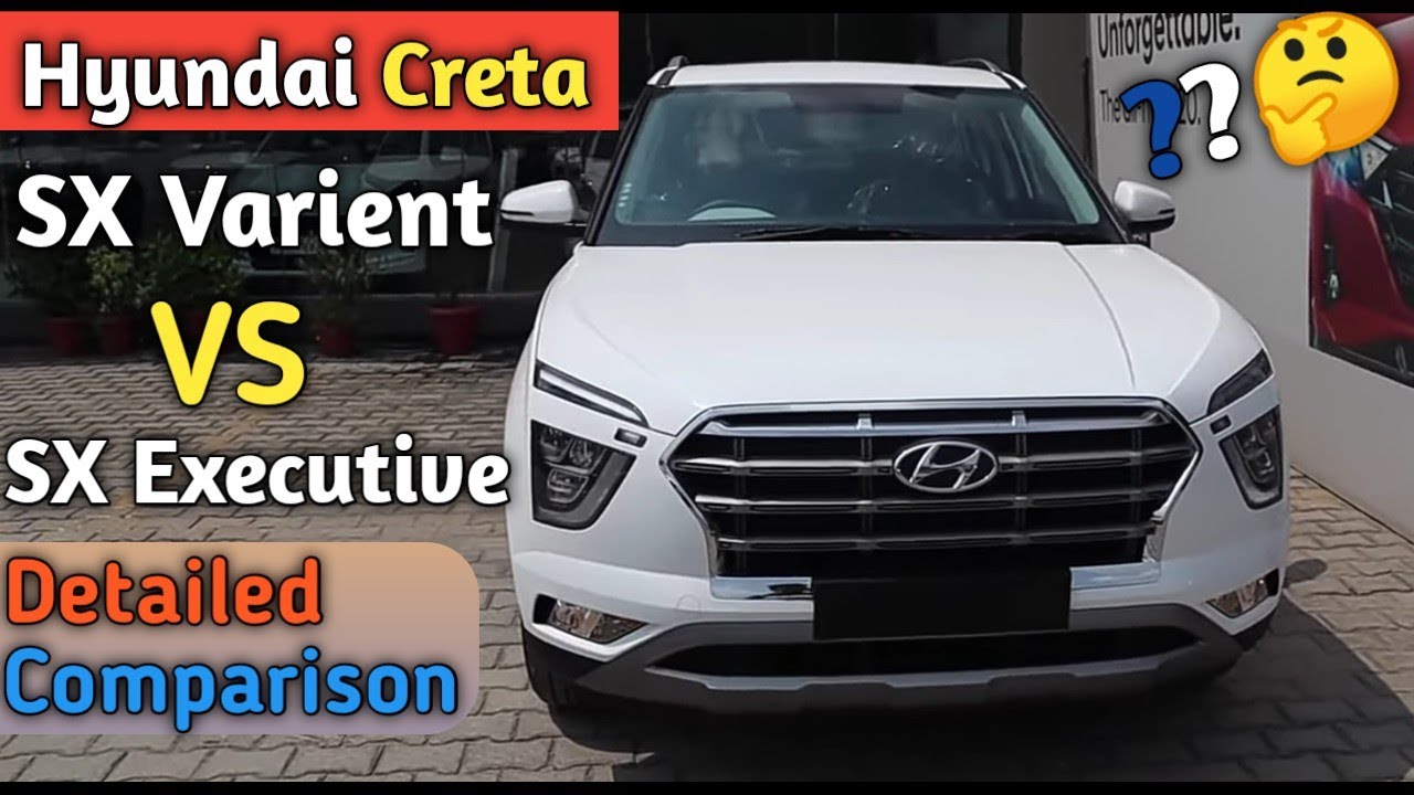 Hyundai Creta Sx🔥 Creta Sx Executive 🔥 Detailed Comparison of price