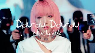 DDU DU DDU DU - BLACKPINK Whatsapp Status