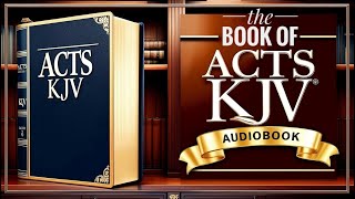 Acts of the Apostles (KJV) FULL Audio | Immerse Yourself in Scripture