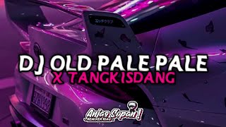 DJ OLD PALE PALE X TANGKISDANG | ANJAS SOPAN [VG] ft @KingBoyySOPAN