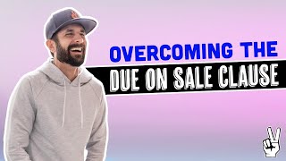 Famous Overcoming The Due On Sale Clause In Subject To Profile