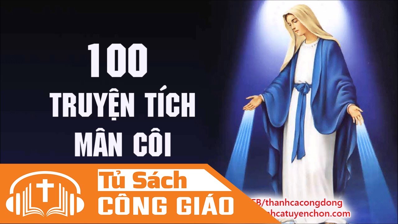 100 Truyện Tích Mân Côi - Chuỗi Hạt Mân Côi Với Kẻ Ốm Liệt | Truyện Hay Về Đức Mẹ (Truyện 21-40)