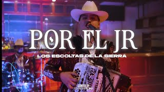 Los Escoltas De La Sierra - Por El Jr (Video Oficial 2026) En Vivo