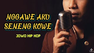 Ngawe Aku Seneng Kowe - Jowo Hip Hop | Video lirik lagu Jawa