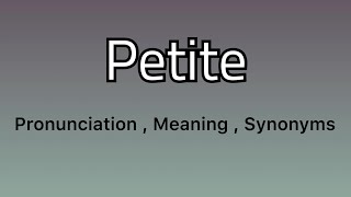 Petite meaning - Petite examples - Petite synonyms