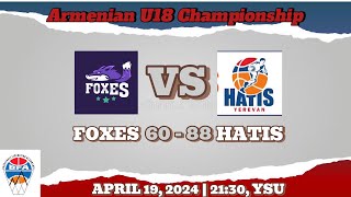 Armenian U18 Championship / Game Highlights / Foxes - Hatis / 19.04.2024