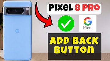 Add Back Button Pixel 8 Pro || How to set back button settings || How to use back button options