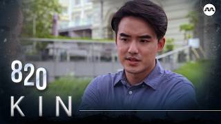 Kin《亲》EP820 | (ENGLISH/CHINESE/MALAY SUBS)