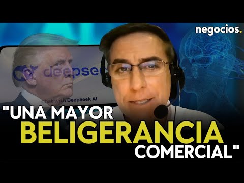 &ldquo;DeepSeek provocar&aacute; una mayor beligerancia comercial de Trump&rdquo;. Pablo Garc&iacute;a