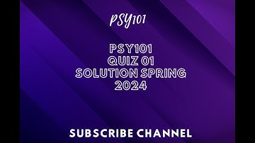 PSY101 QUIZ SOLUTION NO 1 SPRING 2024 || psy101 quiz solution no 01 spring 2024