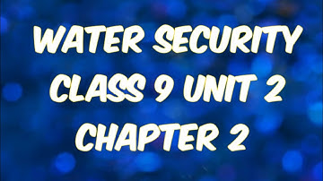 water security class 9 unit 2 chapter 2