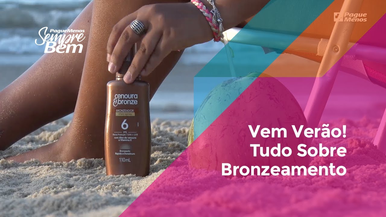 Vem Verão! Tudo Sobre Bronzeamento YouTube
