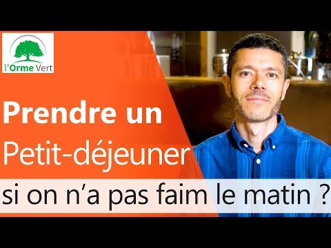 Prendre un Petit-Déjeuner si on n'a pas Faim [2019]