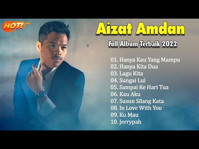 [Full Album] Penyusunan Lagu-Lagu Terbaik Dari Aizat Amdan class=