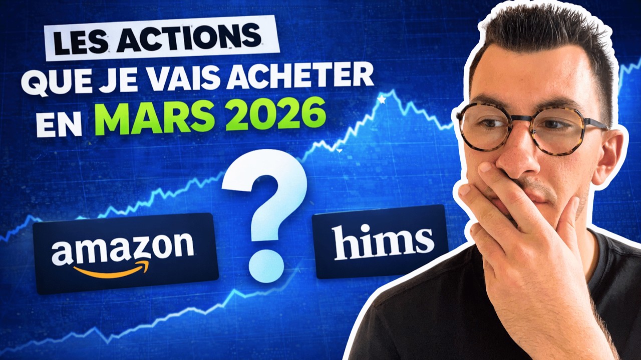 Les Actions que je vais Acheter en Mars 2026 en Bourse