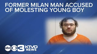 Former Milan man accused of molesting young boy
