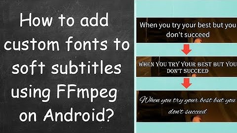 How to change the Font Style of Soft Subtitles?