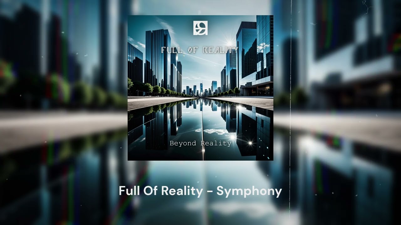 Watch Full Of Reality - Symphony (Video Visualization) on YouTube Watch Full Of Reality - Symphony (Video Visualization) on YouTube