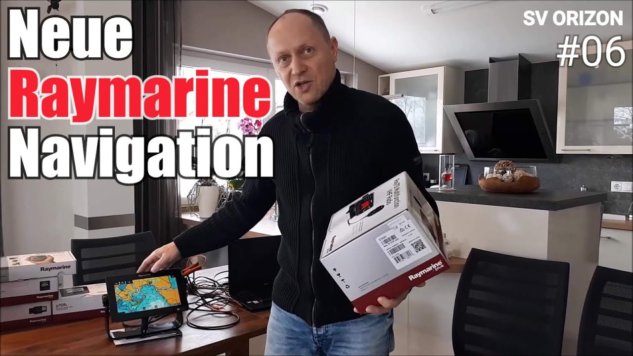 Sailing ORIZON #06  Neue Raymarine Navigation für unser neues Schiff