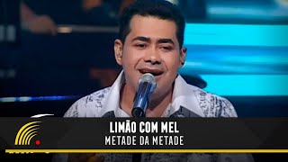 Limão com Mel - Metade da Metade - Acústico in Concert chords