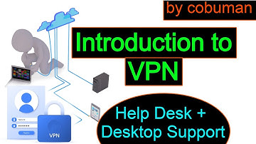 VPN Learning Course, Help Desk and Desktop Support Basics