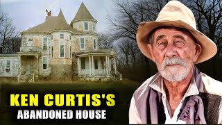 Ken Curtis's Abandoned House Reveals Dark Secrets About His Life