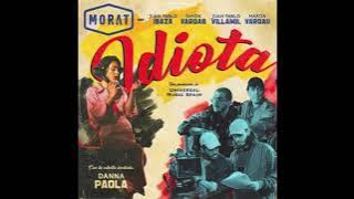 Morat - idiota ft Danna Paola (audio)