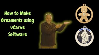 How to Use vCarve to Design Ornaments that can be made on a CNC, Laser Engraver, or 3D Printer