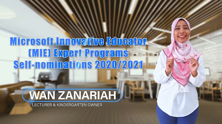 Wan Zanariah: Microsoft Innovative Educator Expert Programs Self-nominations Video 2020/2021