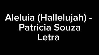 (LETRA) Aleluia (Hallelujah) - Patricia Souza