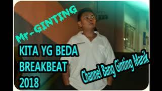 DJ Kita Yang Beda BREAKBEAT 2018 By [BANG - GINTING - MANIK]