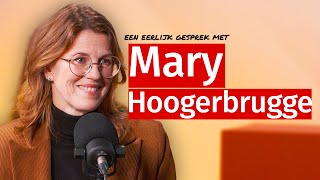 Een Eerlijk Gesprek met Mary Hoogerbrugge