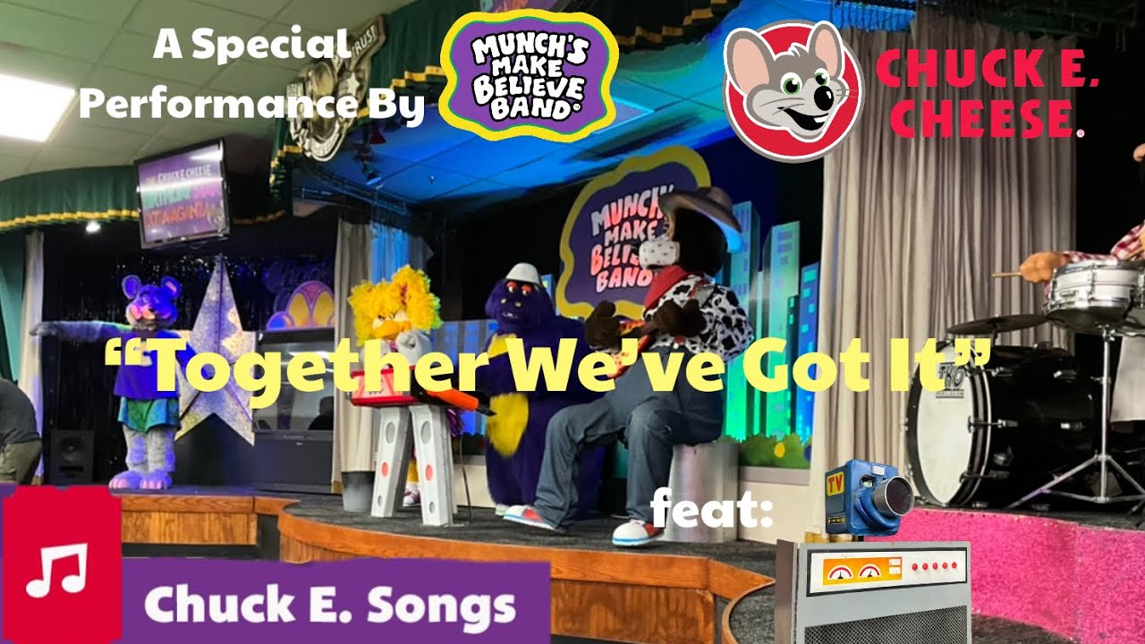 Together we’ve got it - Pineville NC Chuck E. Cheese’s (GRAND REOPENING SHOW SONG 1)