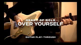 Heart Of Gold 39Over Yourself39 GUITAR PLAYTHROUGH