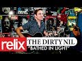 Capture de la vidéo "Bathed In Light" - The Dirty Nil | The Relix Session