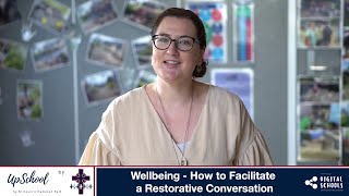 Wellbeing - How to Facilitate a Restorative Conversation
