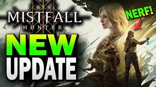 UPDATE: Who is Nerfed & Buffed in Mistfall Hunter