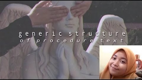 Generic Structure of Procedure Text