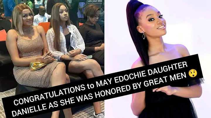 BIG CONGRATULATIONS to MAY EDOCHIE daughter DANIELLE AS she WAS HONORED by GREAT MEN | yul in shock