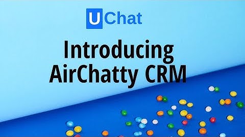 Introducing AirChatty CRM