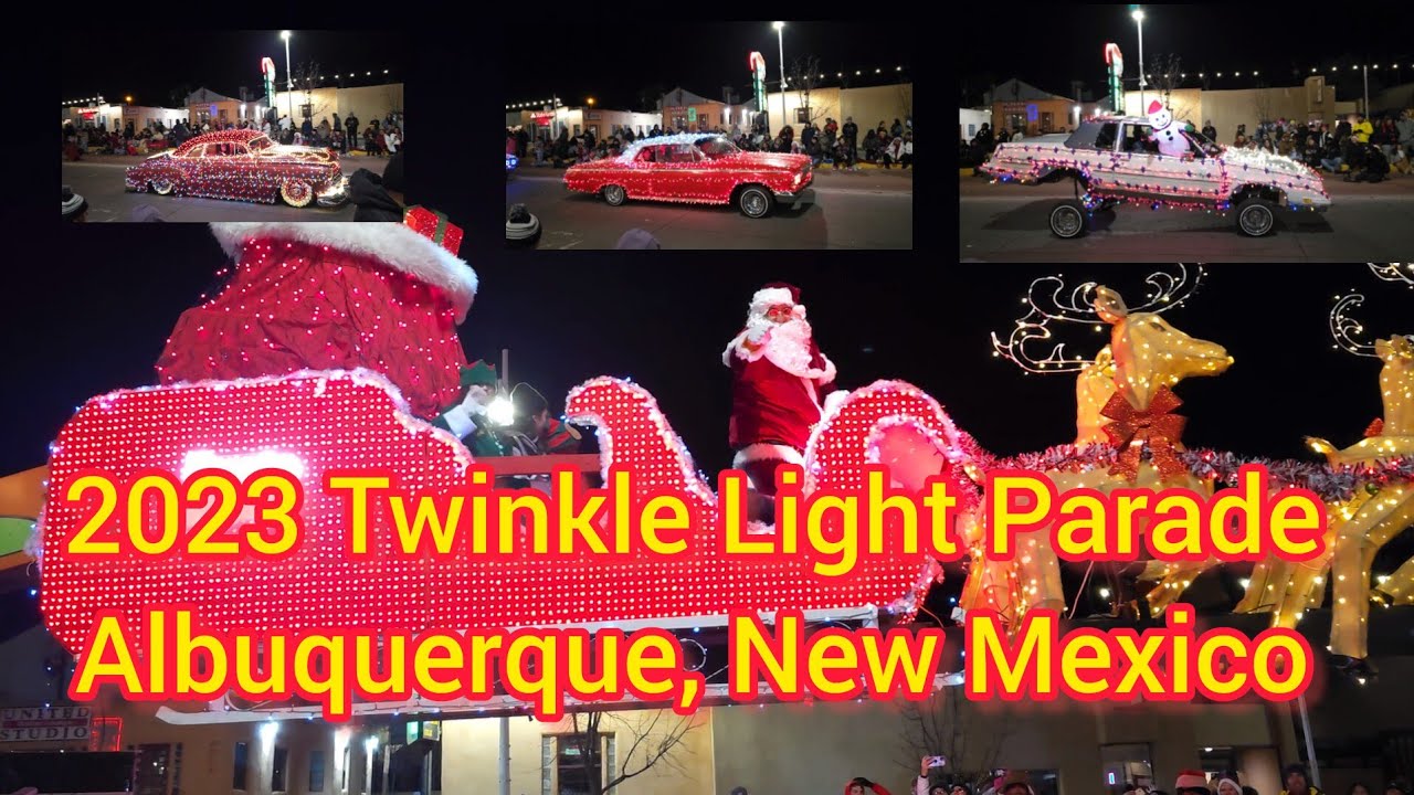 2023 Twinkle Light Christmas Parade Albuquerque, New Mexico YouTube