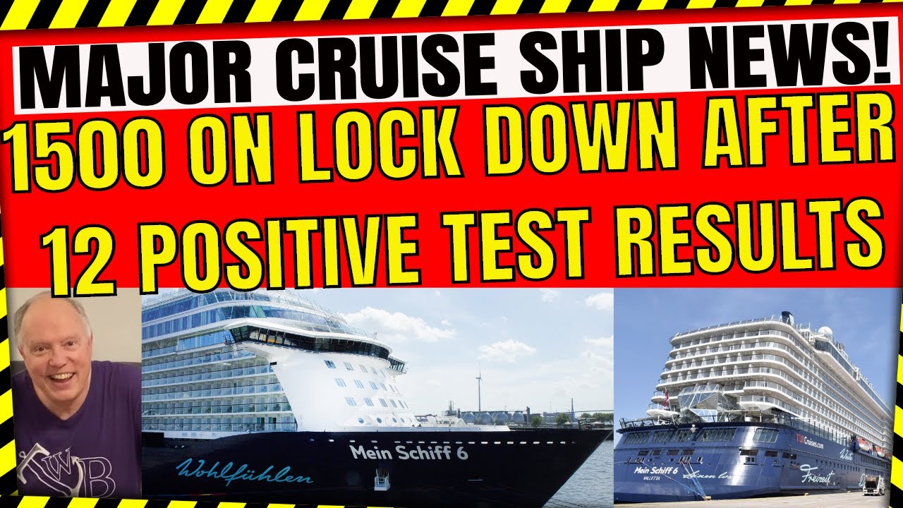 MAJOR CRUISE SHIP NEWS: 1500 PEOPLE NOW ON LOCK DOWN AFTER BEING
