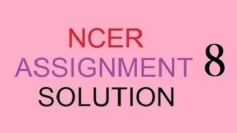 NCER assignment 8 solution 2019