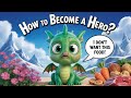 “नखरेबाज़ ड्रैगन कैसे बना हीरो?”🐉How to Become a Hero? #kidsvideo #kids