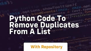 python code to remove duplicates from a list