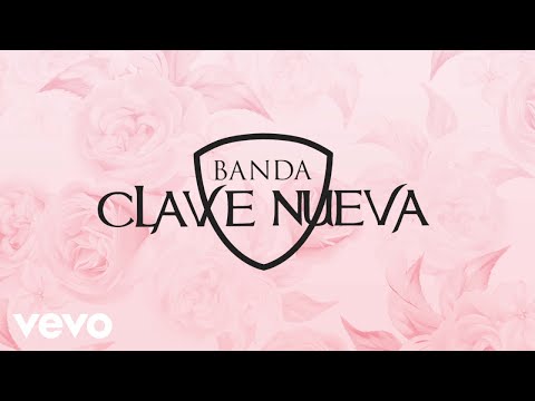 Banda Clave Nueva - La Mejor Version De Mi (Video Lyric) (Official)