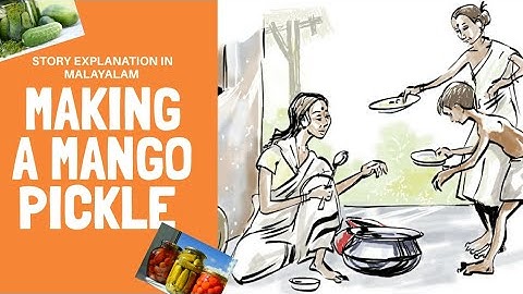 MAKING A MANGO PICKLE | UNIT 1| CLASS 6 | STORY EXPLANATION |  #Kerakasyllabus #scert