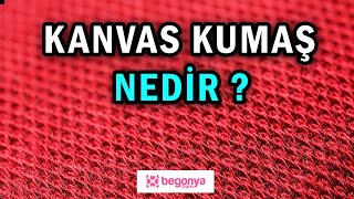 Kanvas Kumaş Nedir ?