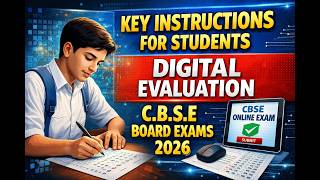 KEY INSTRUCTIONS FOR STUDENTS - DIGITAL EVALUATION C.B.S.E BOARD EXAMS 2026